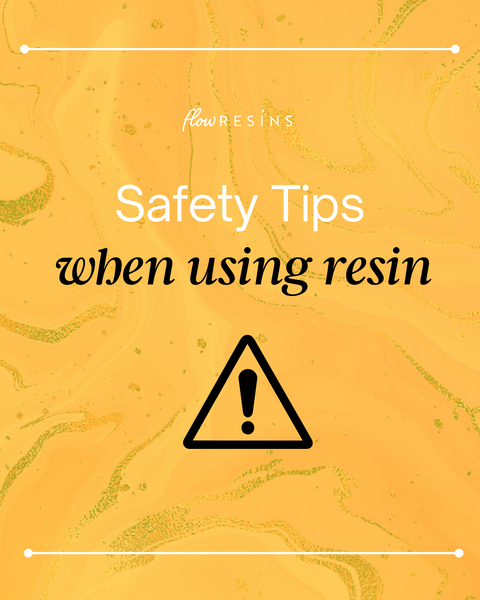 Safety Tips When Using Resin